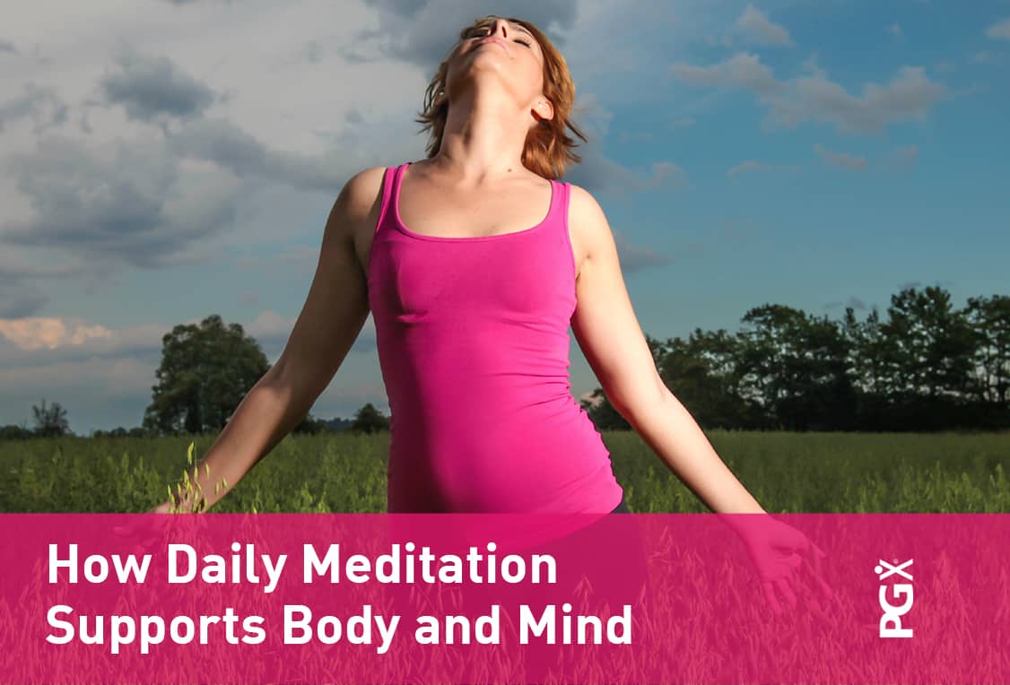 PGX-blog-How-Daily-Meditation-Supports-Body-and-Mind-20150525