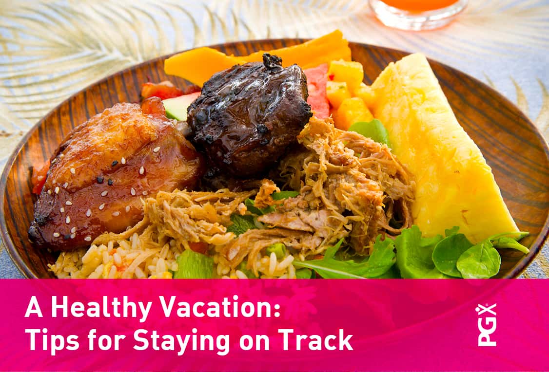 PGX-blog-A-Healthy-VacationTips-for-Staying-on-Track-20150727