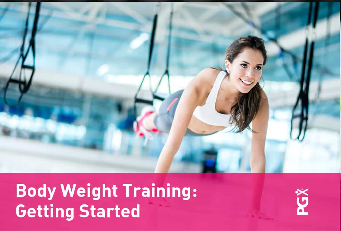 PGX-blog-Body-Weight-Training-Getting-Started-20150720