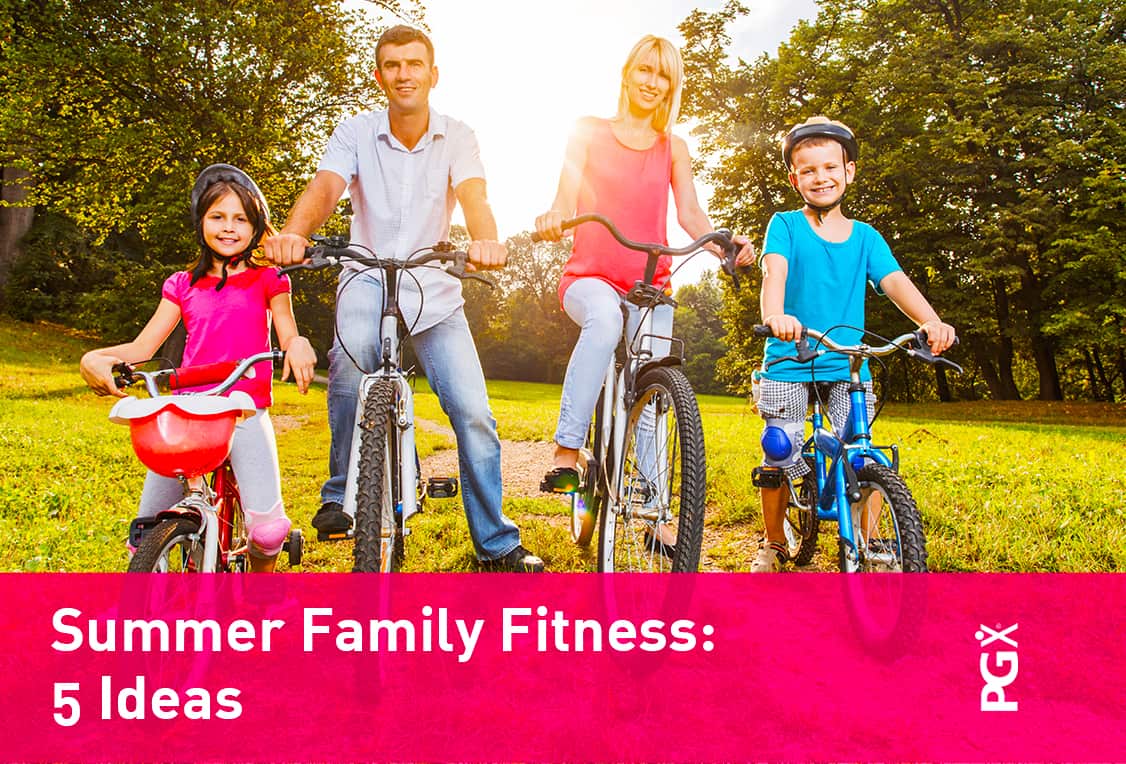 PGX-blog-Summer-Family-Fitness--5-Ideas-20150814