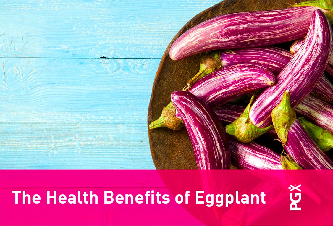 PGX-blog-The-Health-Benefits-of-Eggplant-20160309