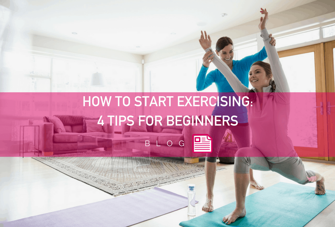 How to Start Exercising: 4 Tips for Beginners