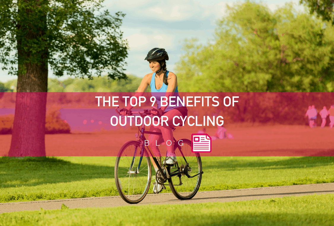 The Top 9 Benefits of Outdoor Cycling
